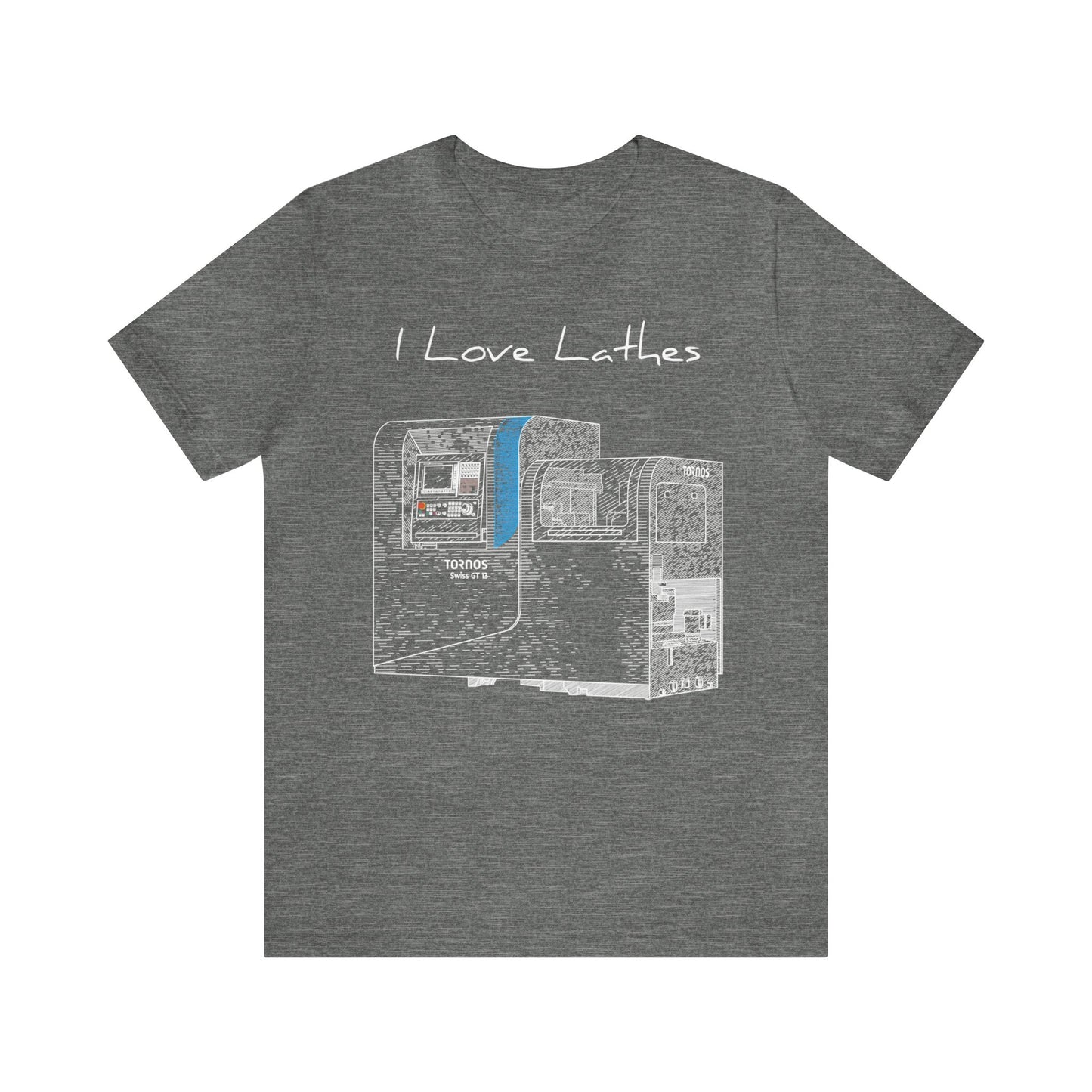 I Love Lathes - Short Sleeve Tee